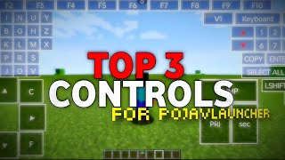 Top 3 Controls For PojavLauncher | Best Keybinds for Mobile