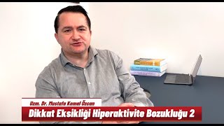 Dr. Mustafa Kemal Özcan - Dikkat Eksikliği Hiperaktivite Bozukluğu 2 Resimi