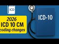 ICD-10-CM 2026 Code Updates Explained!