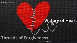 Threads of Forgiveness - Interwoven Stories of Redemption and Reconciliation