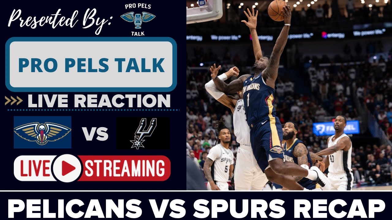 LIVE REACTION POSTGAME SHOW: New Orleans Pelicans vs San Antonio Spurs