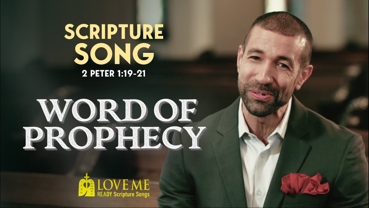 scripture-song-2-peter-1-19-21-word-of-prophecy-love-me-youtube