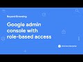 Google admin console with role-based access