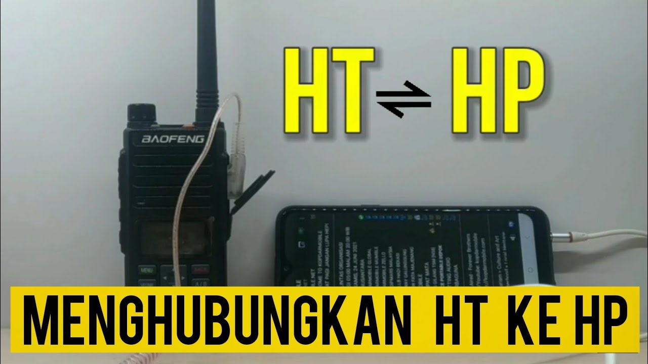 Tutorial Cara Koneksi HP ke HT dan Sebaliknya