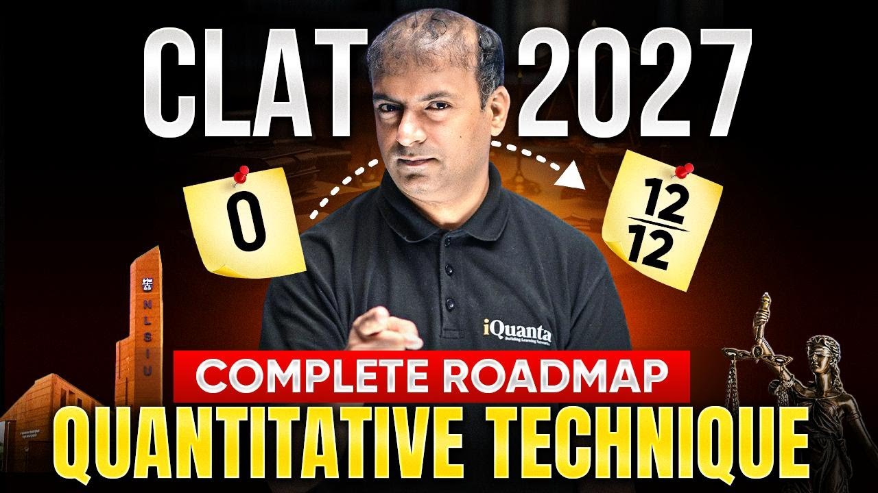 CLAT 2027 Quantitative Techniques complete roadmap | How to score 12/12 ...