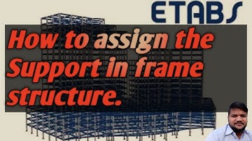 CSI ETABS - 06  How to assign the support in frame structure II #Structuresupport #Etabs #design