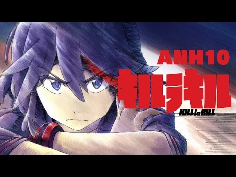 ANH 10 : Kill La Kill