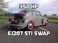 350 HP VW beetle WRX STI Turbo engine!!! Vocho project-subaru ej20 "part 6"