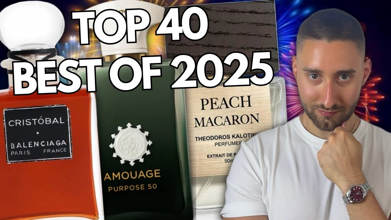 Here's The Best 40 Fragrances of 2025