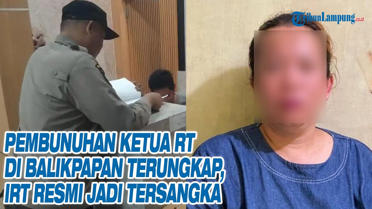 Pembunuhan Ketua RT di Balikpapan Terungkap, IRT Resmi Jadi Tersangka