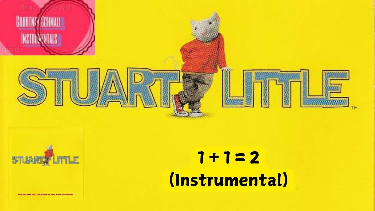 Stuart Little : 1 + 1 = 2 (Instrumental)