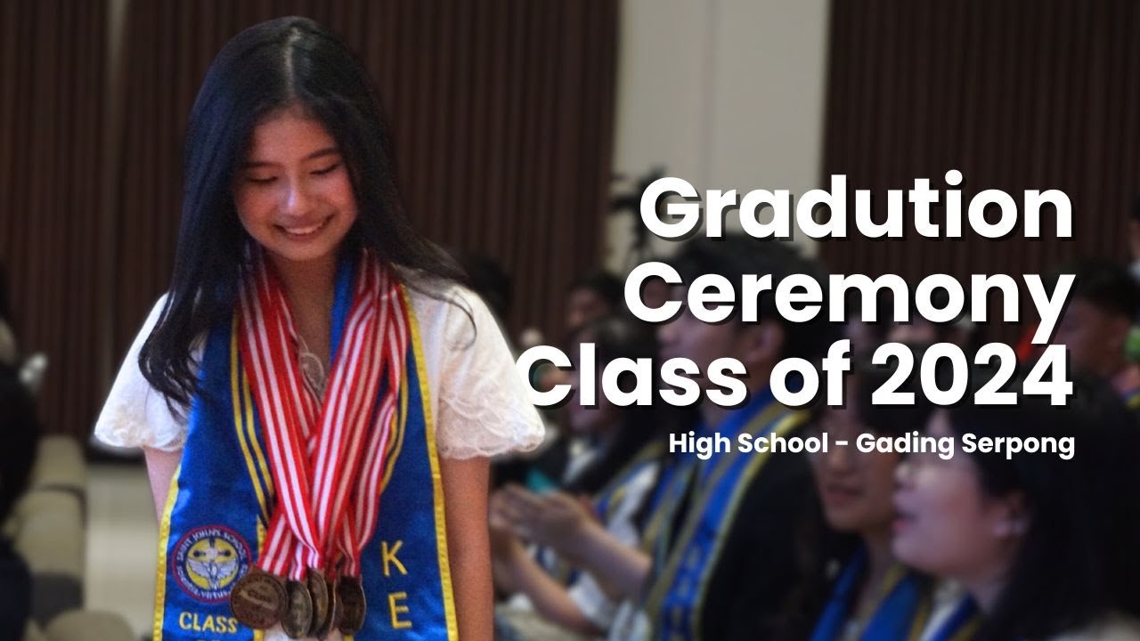 Graduation Ceremony Class of 2024 Highlight - High School, Gading ...