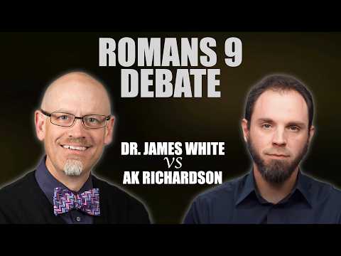 Romans 9 Debate: Dr. James White VS AK Richardson