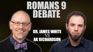 Romans 9 Debate: Dr. James White VS AK Richardson