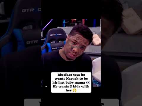 #Blueface says he wants #Navaeh to be his last baby mama 👀 He wants 3 kids with her 👨👩👧👦🫢
