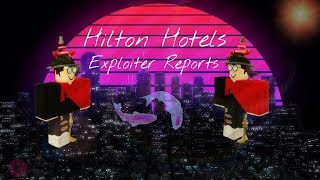 Exploiter Reports| Hilton Hotels (24)
