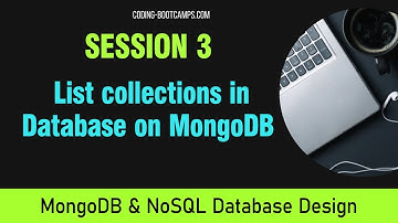 NoSQL and MongoDB Database Basics: Session 3 - List all collections in database