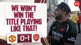 We Won't Win The Title Playing Like That! (Ryan) | Man Utd 0-1 Arsenal