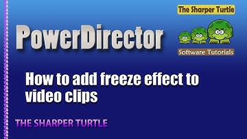 PowerDirector 15 - How to add freeze effect for video clips
