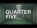 Quarter Five | Release Trailer