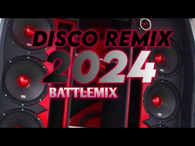 DISCO REMIX 2024 BATTLEMIX HIGH QUALITY NONSTOP YANG TERBAIK❗FULL BASS class=