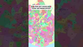😮Why does OAXACA have more than 500 municipalities? Mexico #shorts 😮Why does OAXACA have more than 500 municipalities? Mexico #shorts