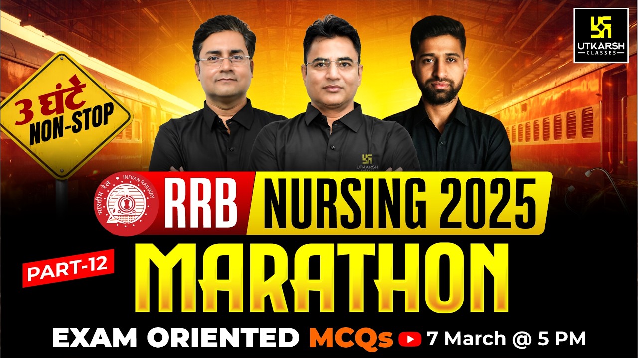 RRB Nursing 2025 Marathon Class #12 | RRB Nursing Superintendent Exam 2025 | Utkarsh Nursing Classes