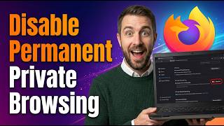 How To Disable Permanent Private Browsing In Mozilla Firefox [2026 Guide]
