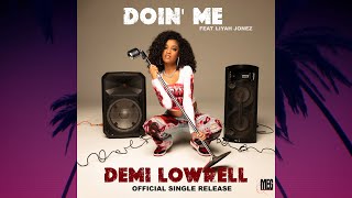 Demi Lowrell - Doin' Me (Ft. Liyah Jonez)