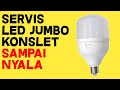 servis led super jumbo 40watt #servis_lampu_led #service_led_bulb