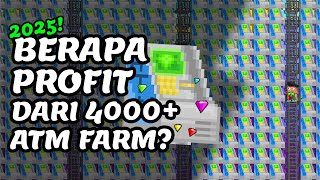 BERAPA SIH PROFIT DARI 4500  ATM MACHINE DI 2025??? | Growtopia Indonesia