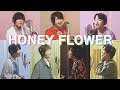 HONEY FLOWER