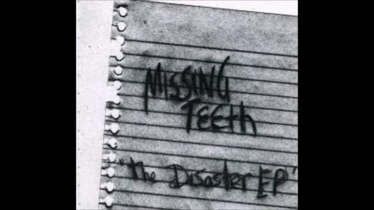 Missing Teeth - The Disaster Ep (2003) FULL