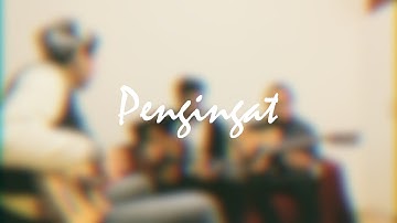 Live Session : Kunto Aji - Pengingat (Cover)