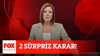 2 sürpriz karar! 23 Temmuz 2020 Gülbin Tosun ile FOX Ana Haber