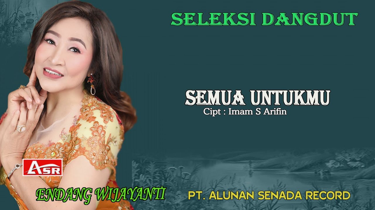 ENDANG WIJAYANTI - SEMUA UNTUKMU ( Official Musik ) HD