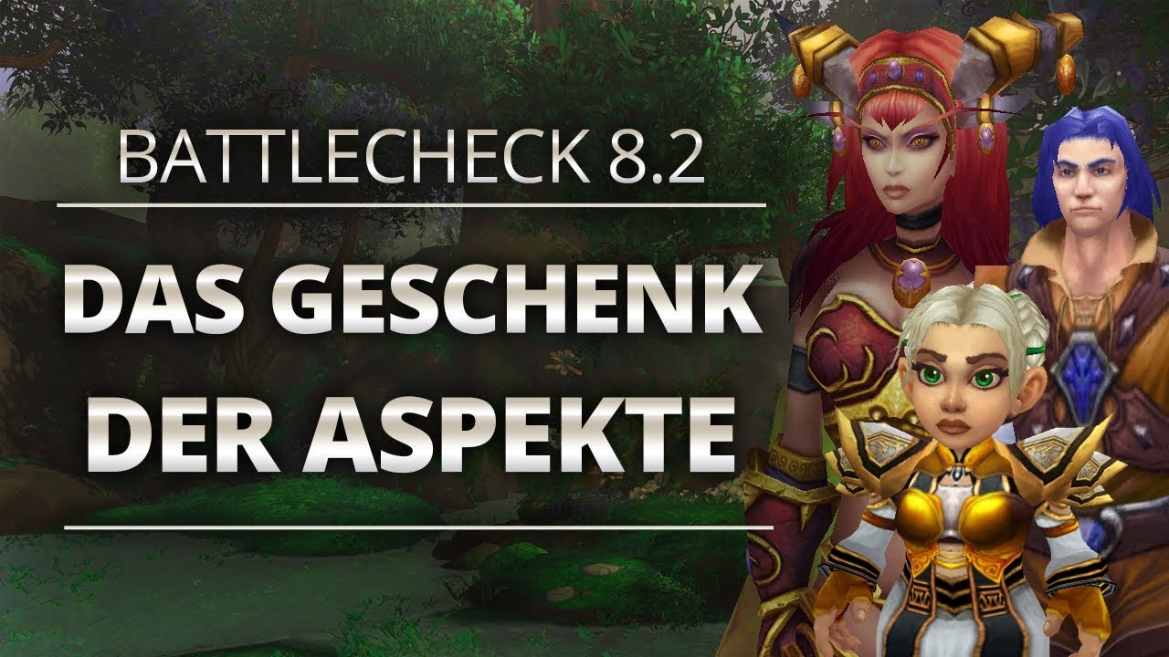 Battlecheck - Patch 8.2: Das Geschenk der Aspekte | World of Warcraft
