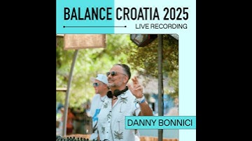 Danny Bonnici: Live From Balance Croatia 2025