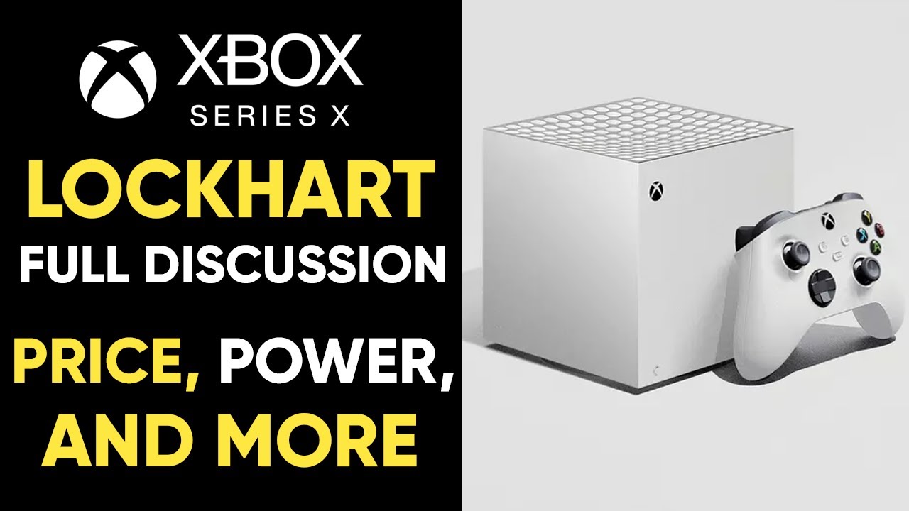 Xbox Lockhart Console FULL DISCUSSION - Price + Power + More!