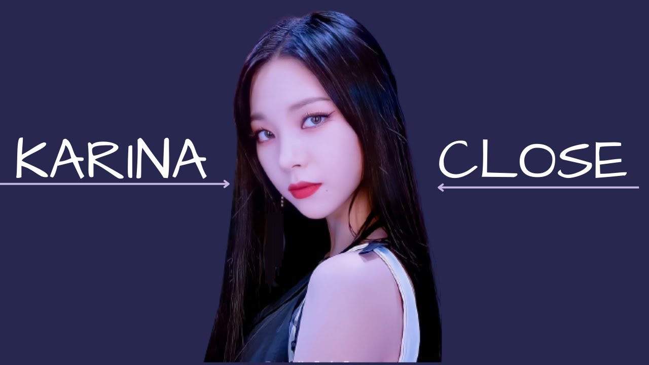 Aespa Karina-Close(FMV)