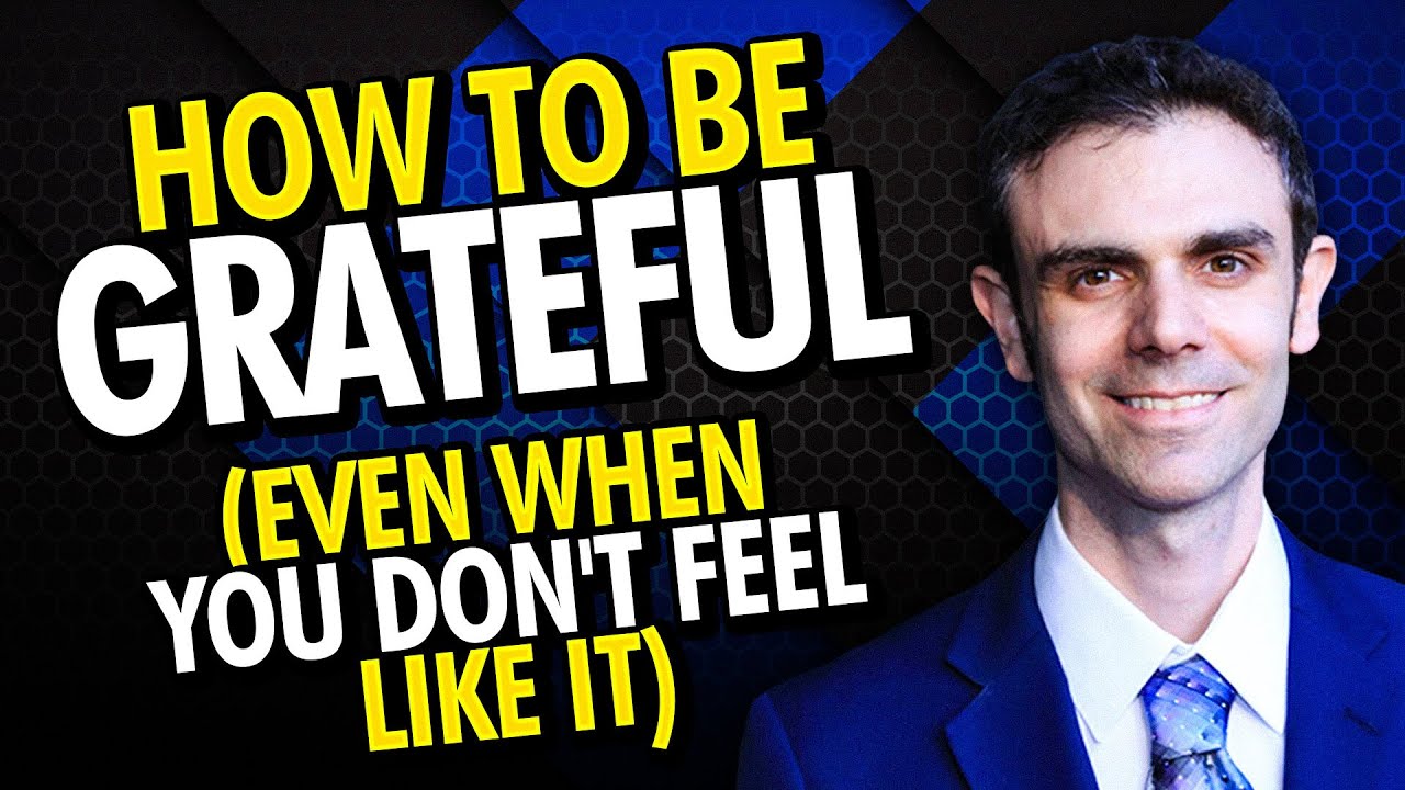 How to Be More Grateful (Even When You Don't Feel Like It) - POSITIVE ...