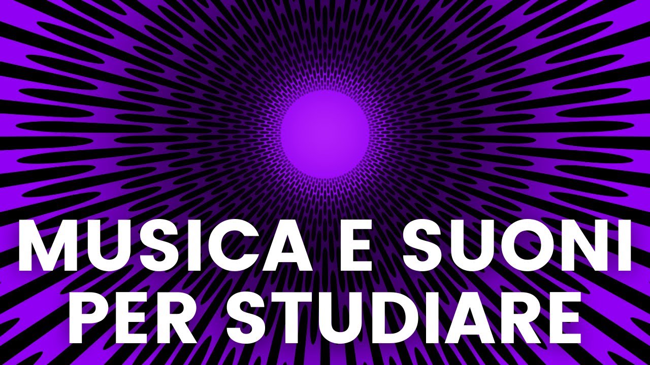 Musica per Studiare. Suoni per Concentrarsi nello Studio. - YouTube