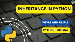Inheritance in Python | Python Tutorials | Python for beginners