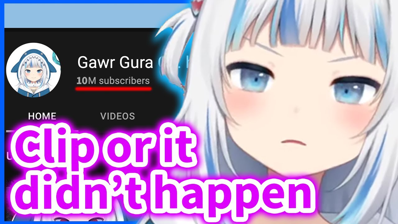 Come Back to this Clip when Gura reaches 10 MILLION SUBS【Gawr Gura / HololiveEN】