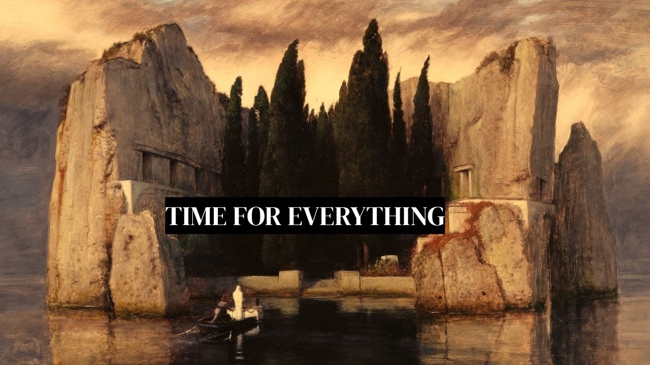 Time for Everything | Ecclesiastes  3:1-15 | 
