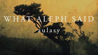 What Aleph Said - aulasy [Album] (2024)