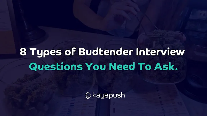 8 Types of Budtender Interview Questions You Need To Ask