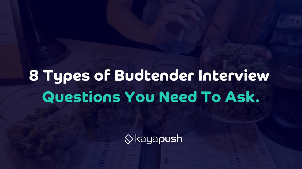 8 Types of Budtender Interview Questions You Need To Ask