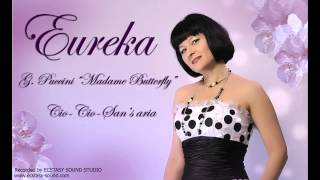 Eureka - Aria Cio-Cio-San
