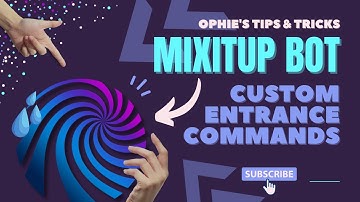 Make Custom Entrance Commands in MixItUp